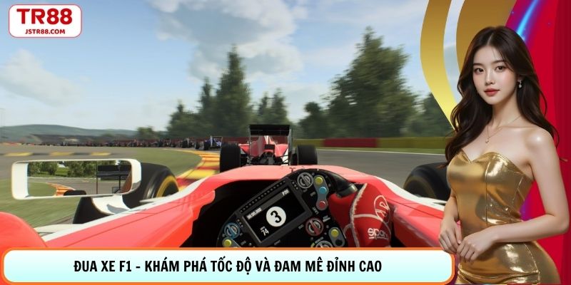 Đua Xe F1 - Khám Phá Game Tốc Độ Và Đam Mê Đỉnh Cao